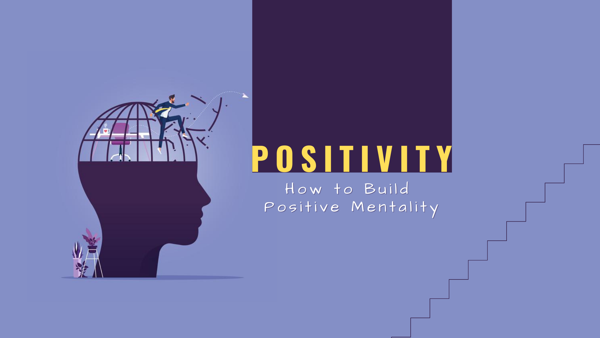 Positivity – How To Build Positive Mentality | GoEdu Online Learning